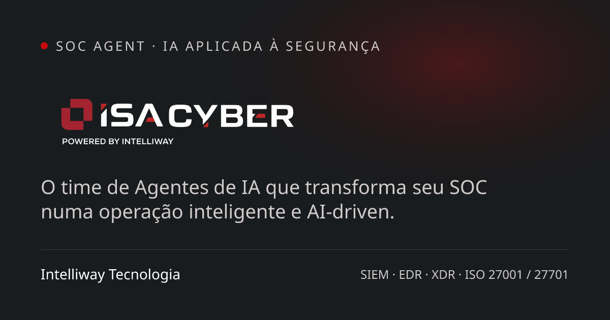 ISA Cyber — SOC Agent de IA para Cibersegurança | Intelliway